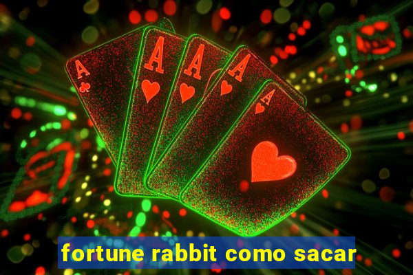 fortune rabbit como sacar